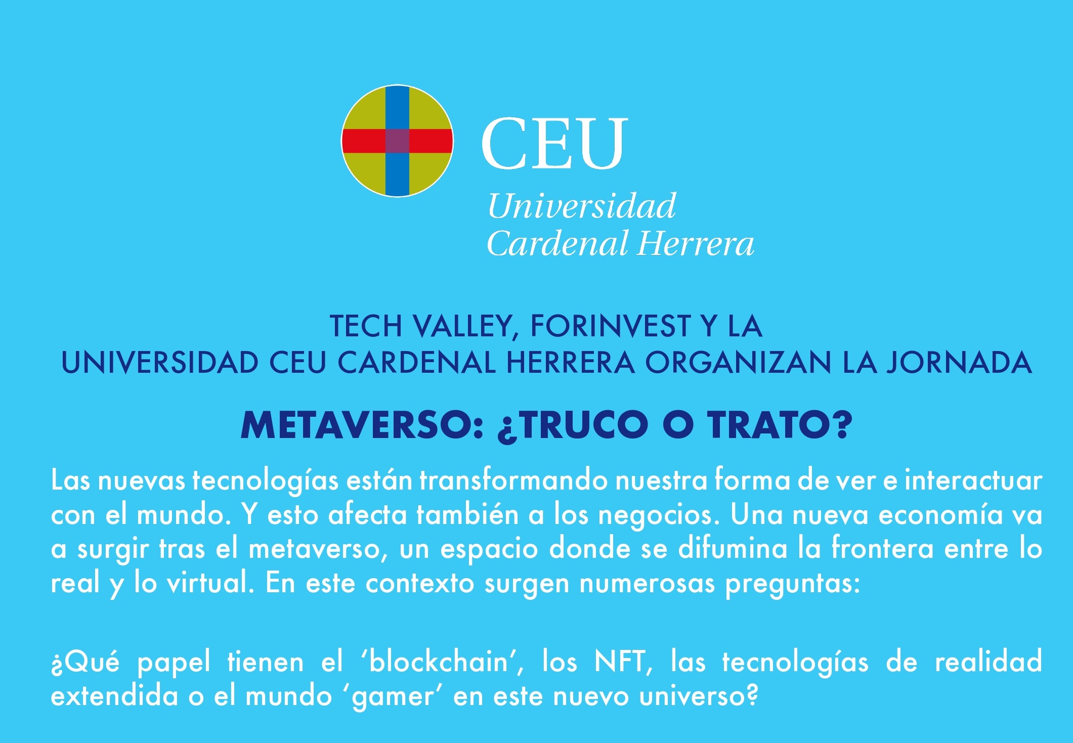 Lee más sobre el artículo Forinvest, Tech Valley y la Universidad Cardenal Herrera organizan este jueves la jornada ‘Metaverso: ¿Truco o trato?’